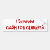 Ik heb 'CASH FOR CLUNKERS' overleefd! Bumpersticker (Voorkant)