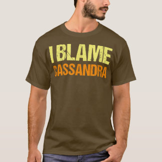Ik heb Cassandra Funny Friends Humor Buddy Know de T-shirt