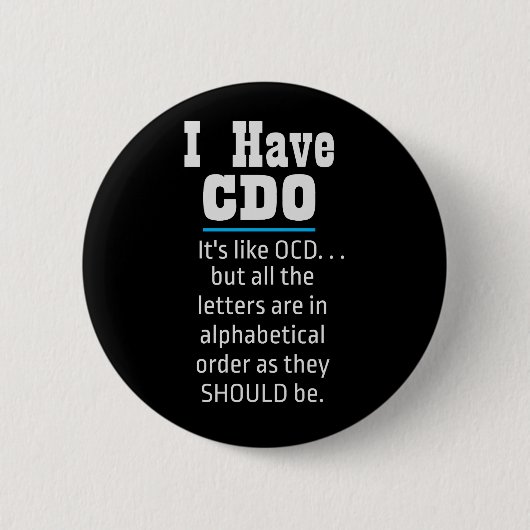 Ik heb CDO Black Funny OCD Humor Ronde Button 5,7 Cm (Voorkant)