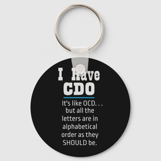 Ik heb CDO Black Funny OCD Humor Sleutelhanger (Voorkant)