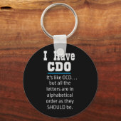 Ik heb CDO Black Funny OCD Humor Sleutelhanger (Voorkant)