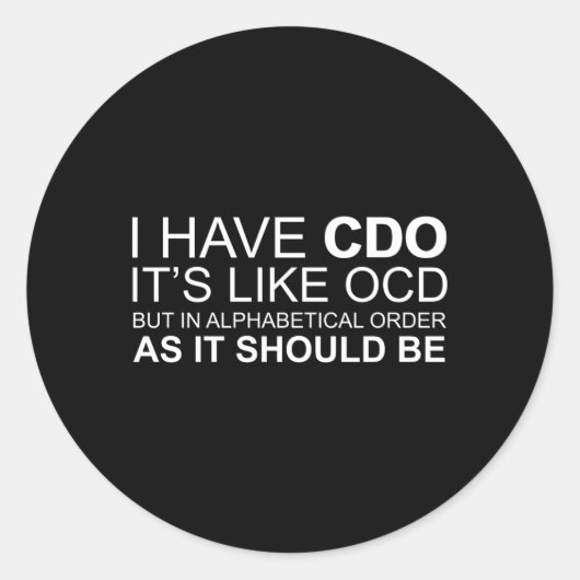 Ik heb CDO, het is als OCD Ronde Sticker (Voorkant)