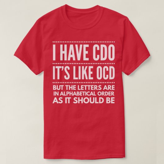 Ik heb CDO's als OCD grappig. T-shirt (Design voorkant)