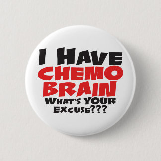 Ik heb Chemo Brain Ronde Button 5,7 Cm