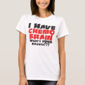 Ik heb Chemo Brain T-shirt (Voorkant)