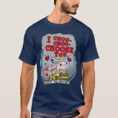 Ik heb Choo-choo-kies jou T-shirt (Voorkant)