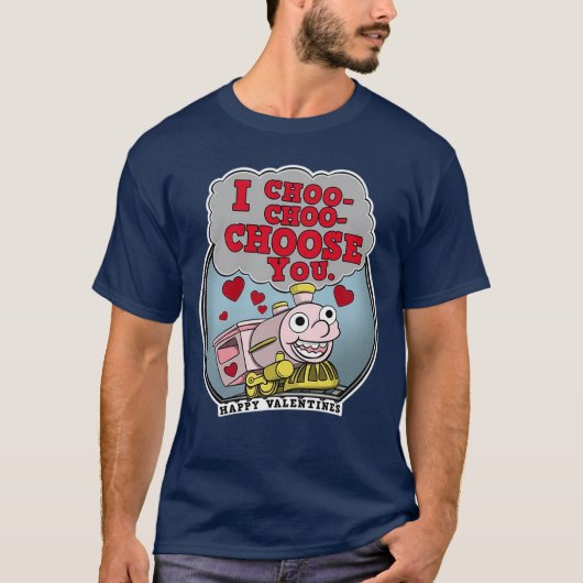 Ik heb Choo-choo-kies jou T-shirt (Voorkant)