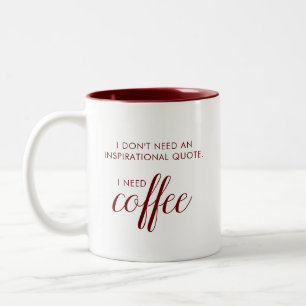 Ik heb Coffee Fun Quote Mok nodig