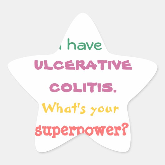 Ik heb colitis ulcerosa. Wat is je supermacht? Ster Sticker (Voorkant)