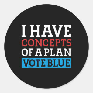 Ik heb concepten van een plan stemming Blue Kamala Ronde Sticker