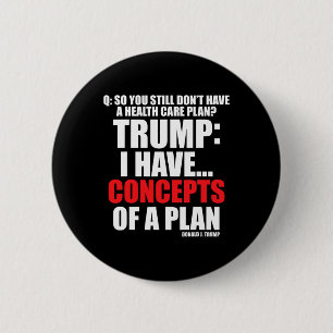 Ik Heb... Concepten Voor Een Plan Stemmen Op Trump Ronde Button 5,7 Cm