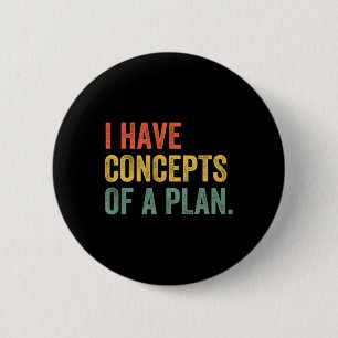 Ik Heb Concepten Voor Een Plan Trump Kamala Harris Ronde Button 5,7 Cm