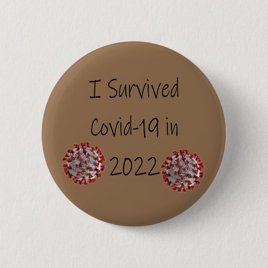Ik heb Covid-19 overleven in 2022! Ronde Button 5,7 Cm (Voorkant)