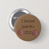 Ik heb Covid-19 overleven in 2022! Ronde Button 5,7 Cm (Voorkant /achterkant)