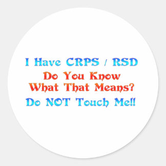 Ik heb CRPS RSD. Weet je wat dat betekent? Ronde Sticker