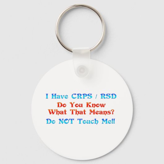 Ik heb CRPS RSD. Weet je wat dat betekent? Sleutelhanger (Voorkant)