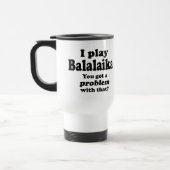 Ik heb daar een probleem mee, Balalaika Travel Mug Reisbeker (Links)