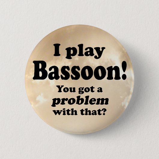 Ik heb daar een probleem mee, Bassoon Ronde Button 5,7 Cm (Voorkant)