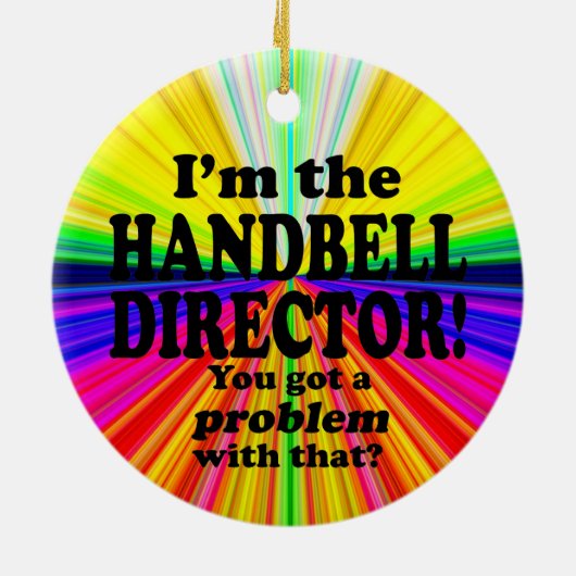 Ik heb daar een probleem mee, directeur Handbell Keramisch Ornament (Achterkant)