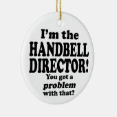 Ik heb daar een probleem mee, directeur Handbell Keramisch Ornament (Rechts)