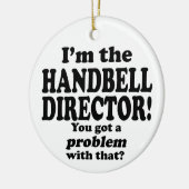 Ik heb daar een probleem mee, directeur Handbell Keramisch Ornament (Links)