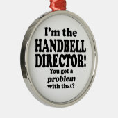Ik heb daar een probleem mee, directeur Handbell Metalen Ornament (Rechts)