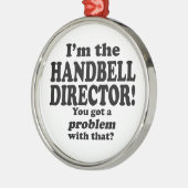 Ik heb daar een probleem mee, directeur Handbell Metalen Ornament (Links)