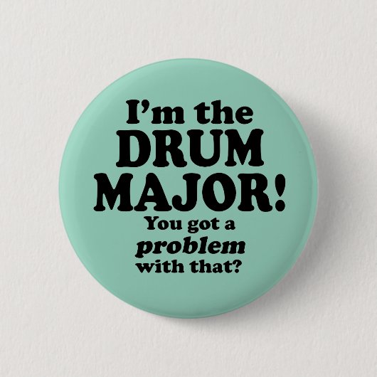 Ik heb daar een probleem mee, Drum Major Ronde Button 5,7 Cm (Voorkant)