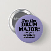 Ik heb daar een probleem mee, Drum Major Ronde Button 5,7 Cm (Voorkant /achterkant)