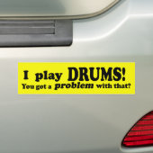 Ik heb daar een probleem mee, Drums Bumpersticker (Op auto)