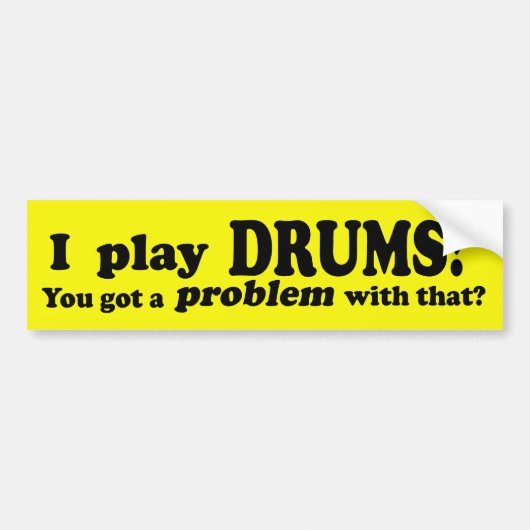 Ik heb daar een probleem mee, Drums Bumpersticker (Voorkant)