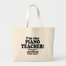 Ik heb daar een probleem mee, pianoleraar grote tote bag