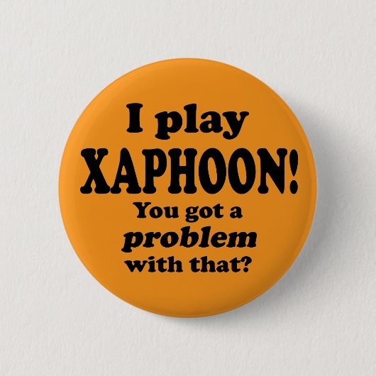 Ik heb daar een probleem mee, Xaphoon Ronde Button 5,7 Cm (Voorkant)