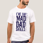 IK HEB DAD SKILLS MANNEN TSHIRT 72marketing GEMAAK (Voorkant)