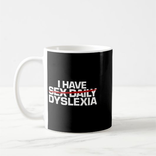 Ik heb dagelijks last van dyslexie koffiemok (Links)