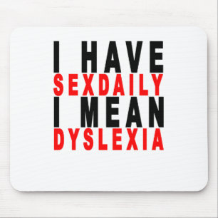 Ik heb dagelijks t - shirts van dyslexie K.png Muismat
