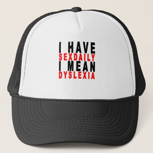 Ik heb dagelijks t - shirts van dyslexie K.png Trucker Pet (Voorkant)
