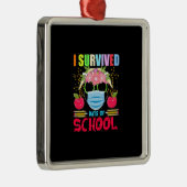 Ik heb dagen van school overleefd metalen ornament (Rechts)