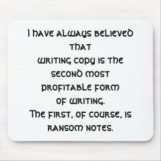 Ik heb dat altijd geloofd (een copywriter grappig) muismat