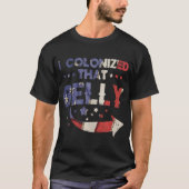 Ik heb dat Belly 4 juli samengebracht... T-shirt (Voorkant)
