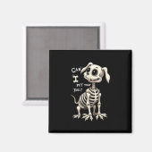 Ik heb dat hondenskelet Halloween geschenken gegev Magneet (Voorkant / Achterkant)
