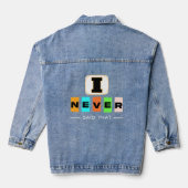 Ik heb dat T-shirt nooit gezegd – grappig sarcasti Denim Jacket (Achterkant)