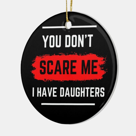 Ik heb Daughters, papa Joke... Keramisch Ornament (Links)
