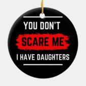 Ik heb Daughters, papa Joke... Keramisch Ornament (Achterkant)