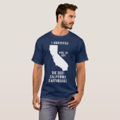 Ik heb de aardbeving in Californië van 2021 overle T-shirt (Voorkant volledig)