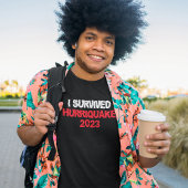 Ik heb de aardbeving van 2023 overleefd t-shirt