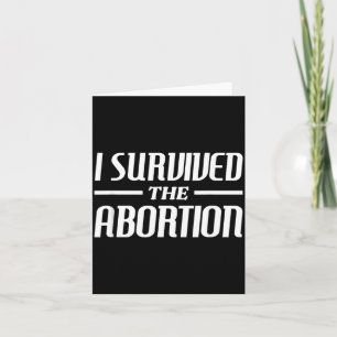 Ik heb de abortus overleefd Funny sarcastische cit Kaart