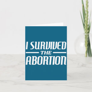 Ik heb de abortus overleefd Grappige sarcastische Kaart