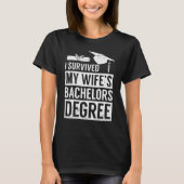 Ik heb de afstuderen bachelors van mijn vrouw over t-shirt (Voorkant)