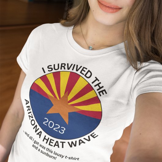 Ik heb de Arizona Heat Wave 2023 overleefd T-shirt